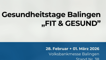 Wir sind auf den Gesundheitstagen Balingen FIT & GESUND